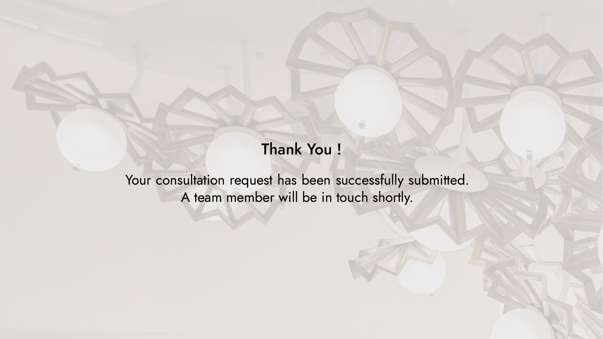 Thank you! Your consultation request has been successfully submitted. A team member will be in touch shortly.